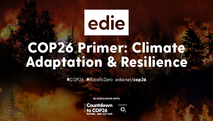 COP26 Primer: Climate Adaptation & Resilience - edie.net